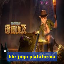 bbr jogo plataforma